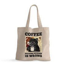 Coffee Because Murder Is Wrong Small Tote Bag - Cat Small Tote Bag - Fun... - $17.63