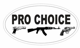 Pro Choice Sticker Oval Bumper Sticker or Helmet Sticker D3816 Anti Gun Control - £1.11 GBP+