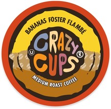 Crazy Cups Bananas Foster Flambe Coffee 22 to 132 Keurig K cups Pick Any Size  - £20.77 GBP+