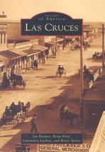 Las Cruces (NM) (Images of America) Jon Hunner; Brian Kord; Cassandra Lachica an - £6.48 GBP