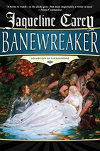 Banewreaker: Volume I of The Sundering Carey, Jacqueline - £7.05 GBP