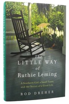 Rod Dreher The Little Way Of Ruthie Leming A Southern Girl, A Small Town, And T - $50.94