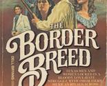 The Border Breed (Making of America No 19) Lee Davis Willoughby - $2.93
