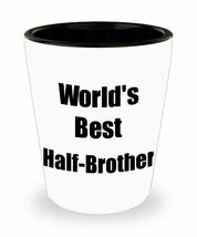 Half-brother Shot Glass Worlds Best Funny Gift Idea For Liquor Lover Alcohol 1.5 - £10.29 GBP