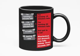 Make Your Mark Design Running 5 Minutes Late Meme, Black 11oz Ceramic Mug - £17.33 GBP+