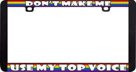 Don&#39;t Make Me Use Top Voice Funny Gaylesbian Pride Lgbtq+ License Plate Frame - £6.32 GBP