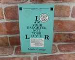 I Am Your Daughter, Not Your Lover Inscribed by Marie Cartier 1994 Poetr... - $37.23
