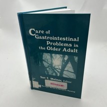 CARE OF GASTROINTESTINAL PROBLEMS IN THE OLDER ADULT By Meiner Edd Aprn ... - $36.80