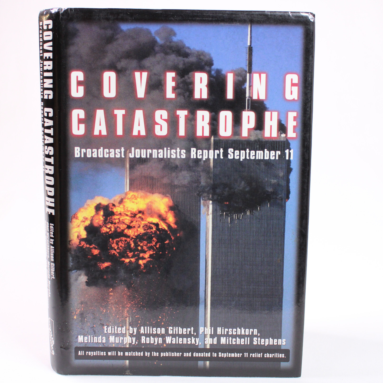 SIGNED Covering Catastrophe Broadcast Journalists Report September 11th ... - $39.64