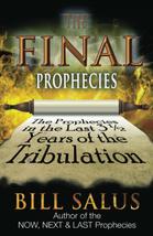 The Final Prophecies: The Prophecies in the Last 3 ½ Years of the Tribul... - £7.64 GBP