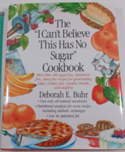 The &quot;I Can&#39;t Believe This Has No Sugar&quot; Cookbook 1990 like new - £7.82 GBP