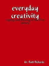 2017 PB Everyday Creativity: Coping and Thriving in the 21st Century by ... - $12.45