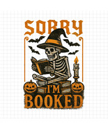 Sorry I&#39;m Booked PNG, Skeleton Reading Vintage Halloween PNG, Book Lover... - $2.50