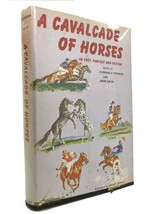 Florence K. Peterson, Irene Smith A Cavalcade Of Horses 1st Edition 1st Printin - £40.83 GBP