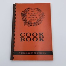 Vtg St Louis Herb Society Cookbook Spiral Bound A Cook Book to Cook By 1... - £19.00 GBP