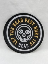 Let The Dead Past Bury Its Dead Patch 3&quot; - $17.82