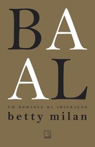 Baal - Um Romance da Imigracao (Em Portugues do Brasil) [Paperback] Betty Milan - £25.33 GBP