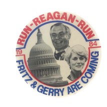 Vintage 1984 Run Reagan Run Fritz &amp; Gerry Are Coming Presidential Pinbac... - £19.67 GBP
