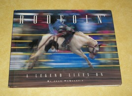 1996 Rodeo In Legend John Mcquarrie Cowboy Bronco Busting Bull Riding Book Photo - £74.39 GBP