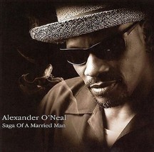 Alexander O&#39;Neal : Saga of a Married Man CD (2002) Pre-Owned - £11.91 GBP