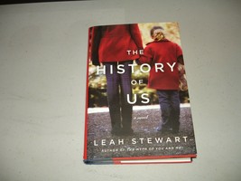 The History of Us: A Novel - Leah  Stewart SIGNED (Hardcover, 2013) 1st/1st - £10.81 GBP