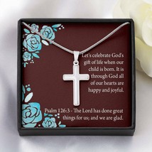 Christian Encouragement Baby Girl is God&#39;s Psalm 126:3 Cross Necklace Stainless - £37.62 GBP+