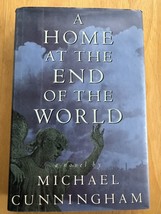Michael Cunningham / A Home at the End of the World 1st Edition 1990 - £3.75 GBP
