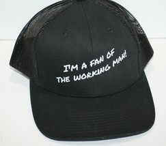 Trucker Hat Mesh Black I&#39;m A Fan of The Working Man Outdoor Cap - $14.50
