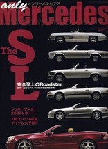 &quot;ONLY Mercedes&quot; 2008 May The SL Roadster Japanese Car Magazine Japan - $72.30
