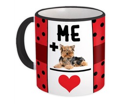 Me + Yorkshire Love : Gift Mug Dog Cute Love Puppy Yorkie - $15.90