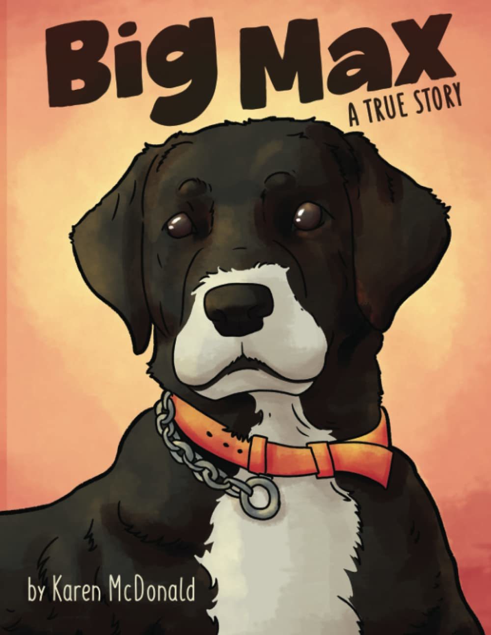 Big Max A True Story [Paperback] McDonald, Karen - $9.79