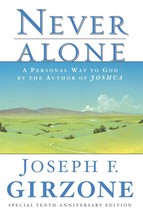 Never Alone: A Personal Way to God by the author of JOSHUA [Paperback] Girzone,  - £3.12 GBP