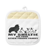 MY SHELTIE ATE YOUR STICK FIGURE FAMILY Pot Holder - $25.00