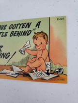 Curt Teich Comic Linen Postcard Baby &#39;Have Gotten A &quot;Little Behind&quot;&#39;..19... - $5.99