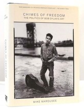 Mike Marqusee - Bob Dylan Chimes Of Freedom The Politics Of Bob Dylan&#39;s Art 1st - $79.69