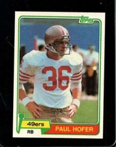 1981 Topps #302 Paul Hofer Nmmt 49ERS *INVAJ937 - $1.23