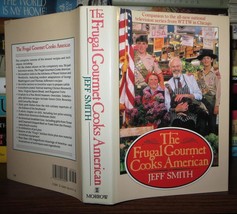 Smith, Jeff &amp; Chris Cart The Frugal Gourmet Cooks American 1st Edition 2nd Prin - £35.87 GBP