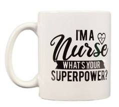 Nurse Coffee Mug 15 Ounces What&#39;s Your Superpower New - $12.19