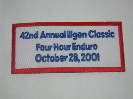 42nd Annual Illgen Classic Four Hour Enduro October 28, 2001 (Patch) - $25.00