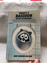 There’s A Raccoon In My Bathroom-Mae Durden-Nelson-signed-soft-First 2009 - £19.93 GBP