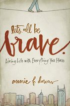 Let&#39;s All Be Brave - Annie F. Downs - Paperback - Good - £1.56 GBP