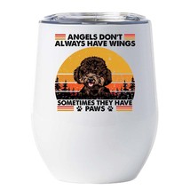 Funny Angel Poodle Dogs Have Paws Wine Tumbler 12oz Cup Gift For Dog Mom... - £18.13 GBP