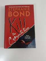 Kill the Competition by Stephanie Bond hardcover 2003 - $5.94