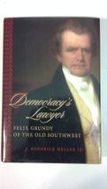 Democracy&#39;s Lawyer: Felix Grundy of the Old Southwest (Southern Biograph... - £14.85 GBP