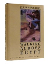 Clyde Edgerton Walking Across Egypt 1st Edition 1st Printing - $87.95