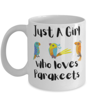 Coffee Mug Funny Just A Girl Who Loves Parakeet  - £11.85 GBP