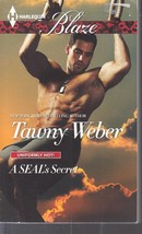 Weber, Tawny - A SEAL&#39;s Secret - Harlequin Blaze - # 831 - £1.55 GBP