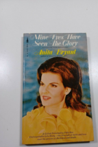 Mine Eyes Have Seen the Glory - Anita Bryant - 1972 Softcover - £3.88 GBP