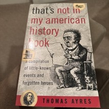 That&#39;s Not in My American History Book : A Compilation of Little Known E... - $84.88 MXN