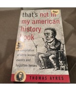 That&#39;s Not in My American History Book : A Compilation of Little Known E... - $6.22 CAD